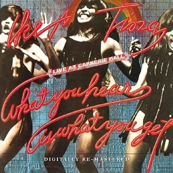 What You Hear Is What You Get: Live At Carnegie Ha, Ike & Tina Turner