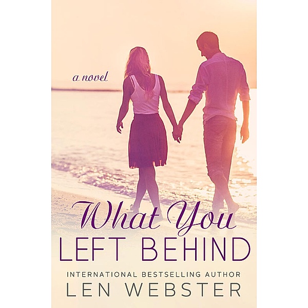 What You Left Behind (Thirty-Eight, #3), Len Webster
