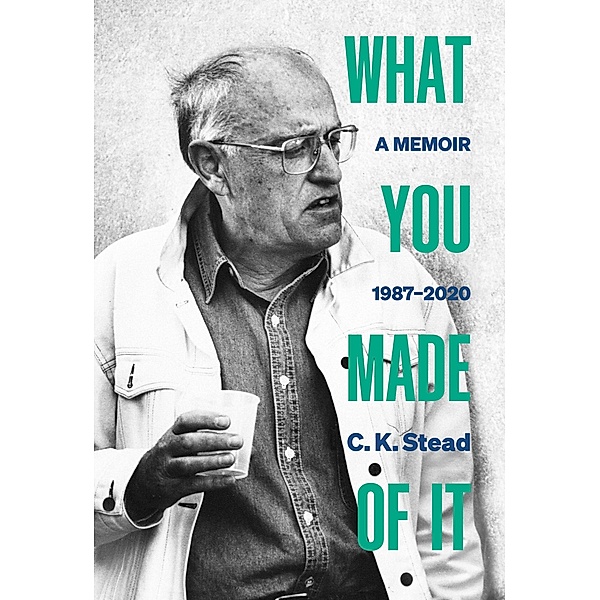 What You Made of It, C. K. Stead