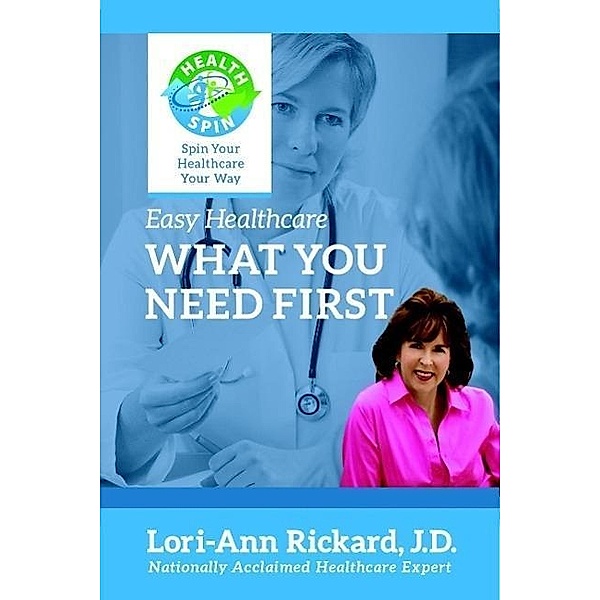 What You Need First (Easy Healthcare, #1), Lori-Ann Rickard