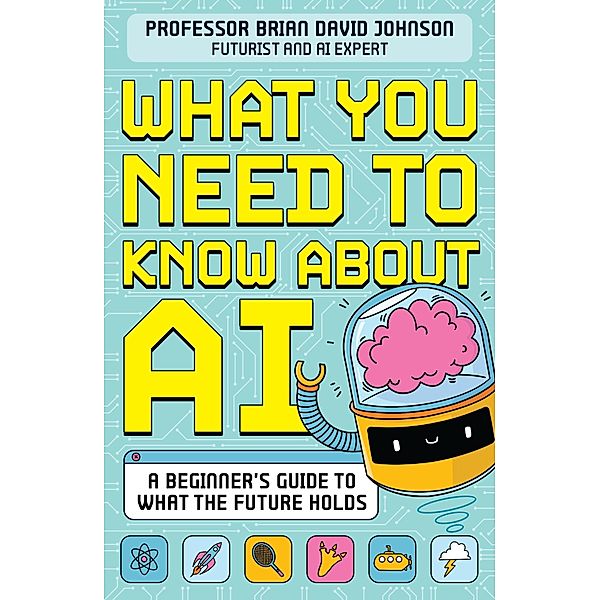 What You Need to Know About AI, Brian David Johnson