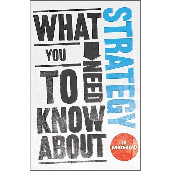 What You Need to Know about Strategy, Jo Whitehead