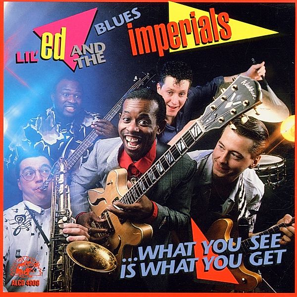 What You See Is What You., Lil' Ed & Blues Imperials