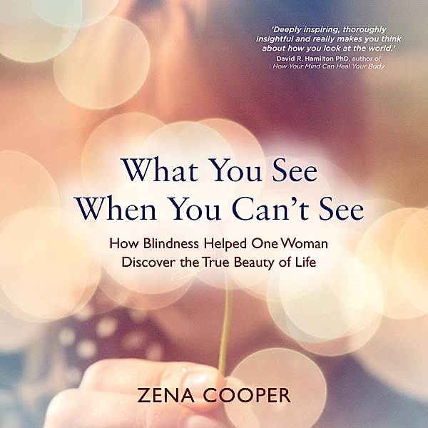 What You See When You Can't See, Zena Cooper