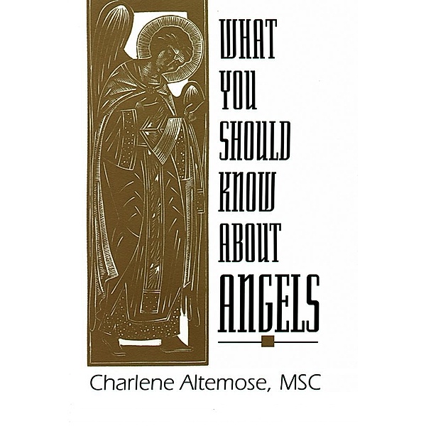 What You Should Know About Angels, Altemose Charlene