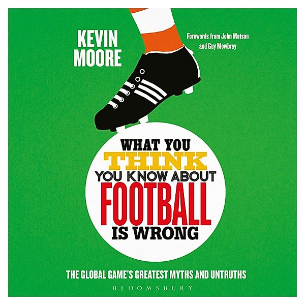What You Think You Know About Football is Wrong, Kevin Moore