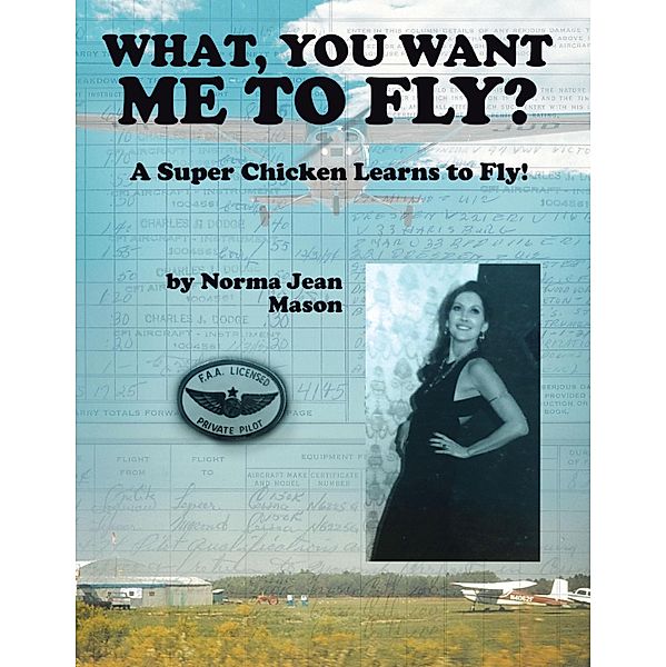 What, You Want Me to Fly?, Norma Jean Mason