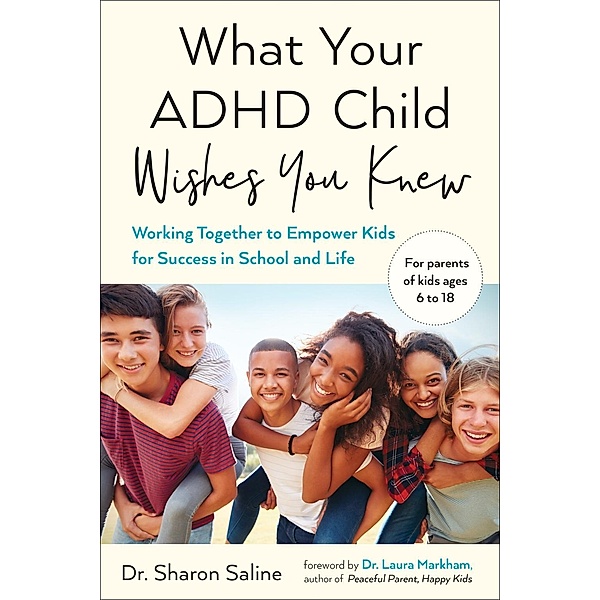 What Your ADHD Child Wishes You Knew, Sharon Saline
