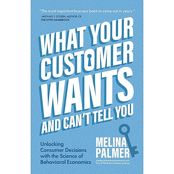 What Your Customer Wants and Can't Tell You, Melina Palmer