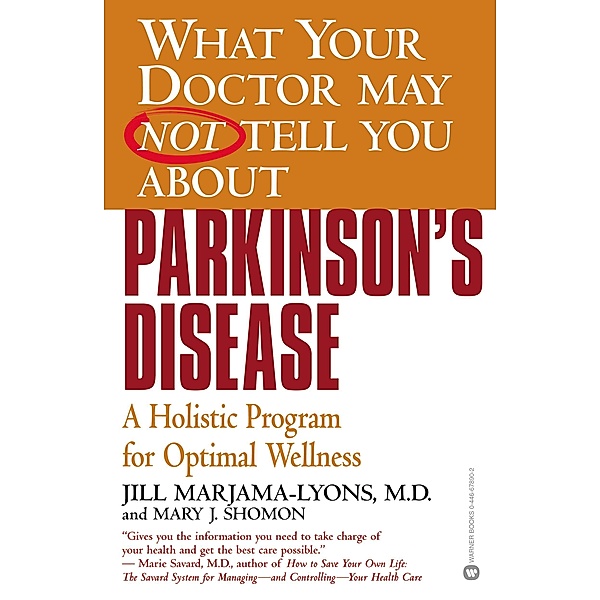 What Your Doctor May Not Tell You About(TM): Parkinson's Disease, Mary J. Shomon, Jill Marjama-Lyons