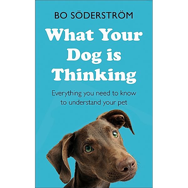 What Your Dog Is Thinking, Bo Söderström