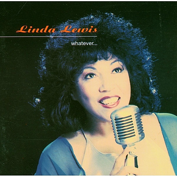 Whatever, Linda Lewis