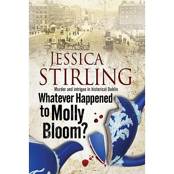 Whatever Happened to Molly Bloom, Jessica Stirling