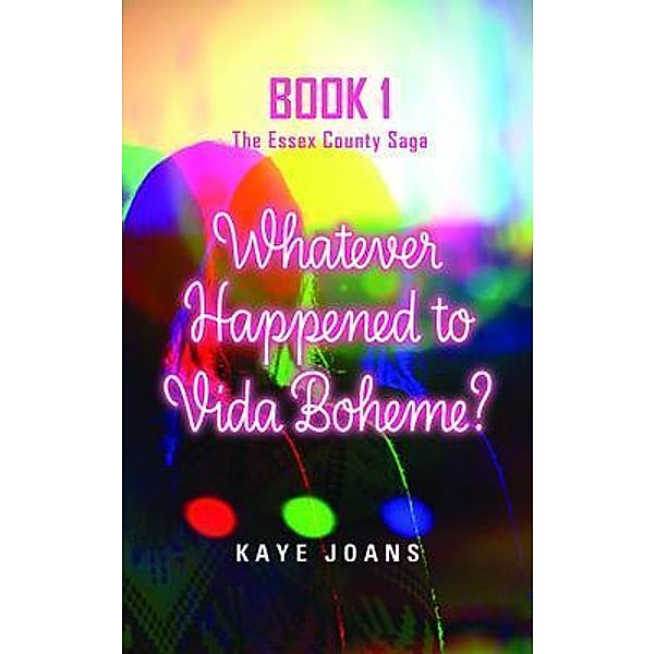 Whatever Happened to Vida Boheme?, Kaye Joans