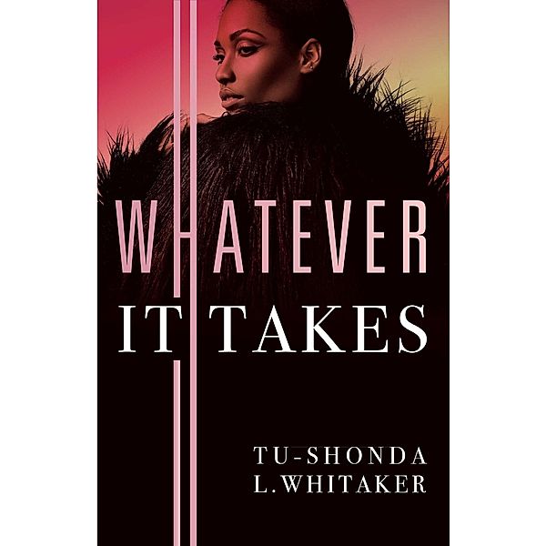 Whatever It Takes, Tu-Shonda L. Whitaker