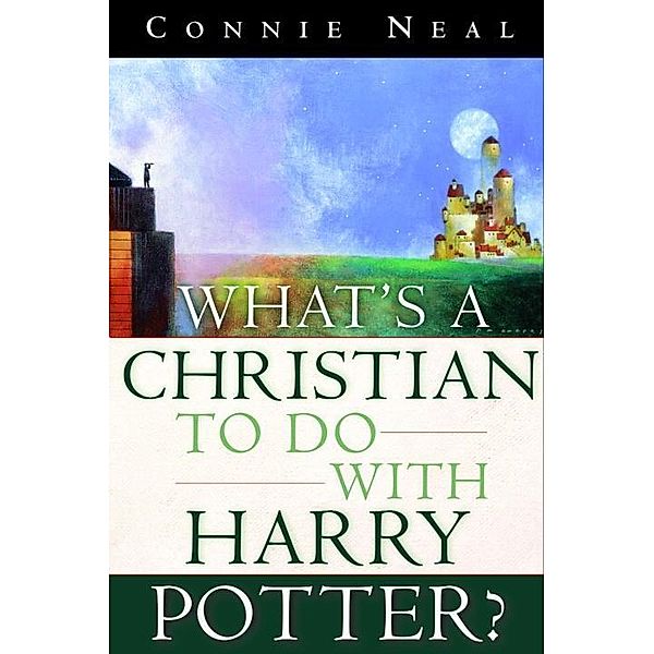 What's a Christian to Do with Harry Potter?, Connie Neal