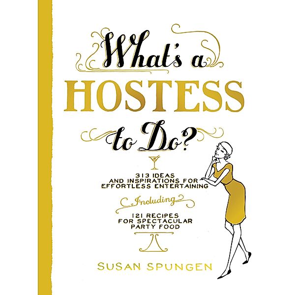 What's a Hostess to Do?, Susan Spungen