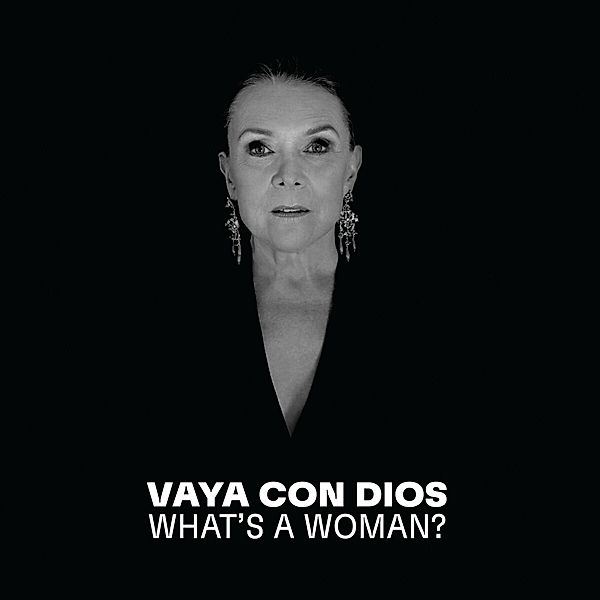 What's A Woman? (Parce Que-La Collection), Vaya Con Dios