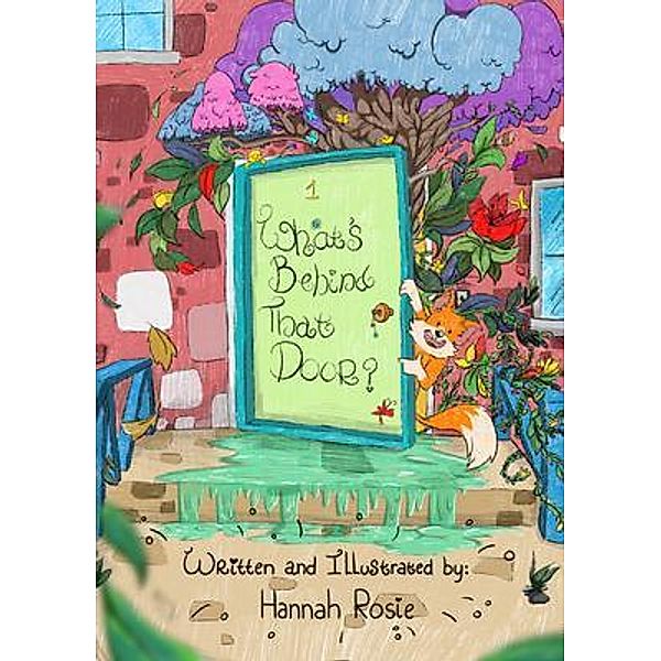 What's Behind That Door?, Hannah Rosie