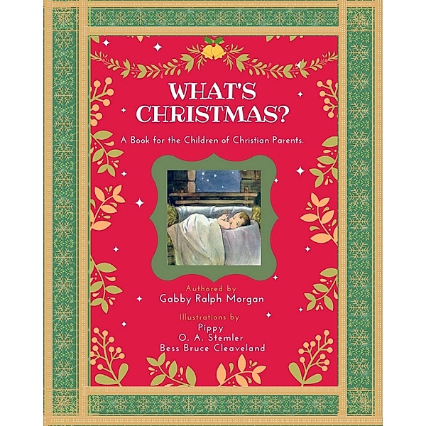 What's Christmas? (Faith, Hope & Love!, #1) / Faith, Hope & Love!, Gabby Ralph Morgan