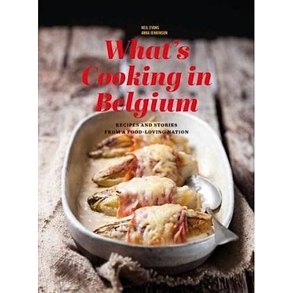 Whats Cooking in Belgium, Anna Jenkinson, Neil Evans