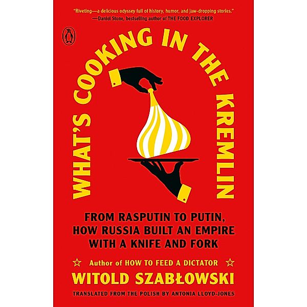 What's Cooking in the Kremlin, Witold Szablowski