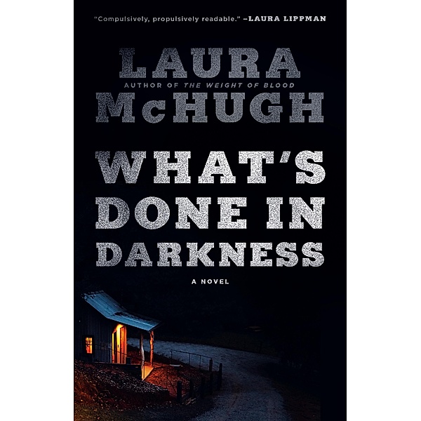 What's Done in Darkness, Laura McHugh