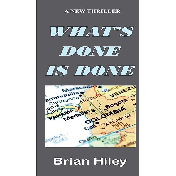 What's Done Is Done, Brian Hiley