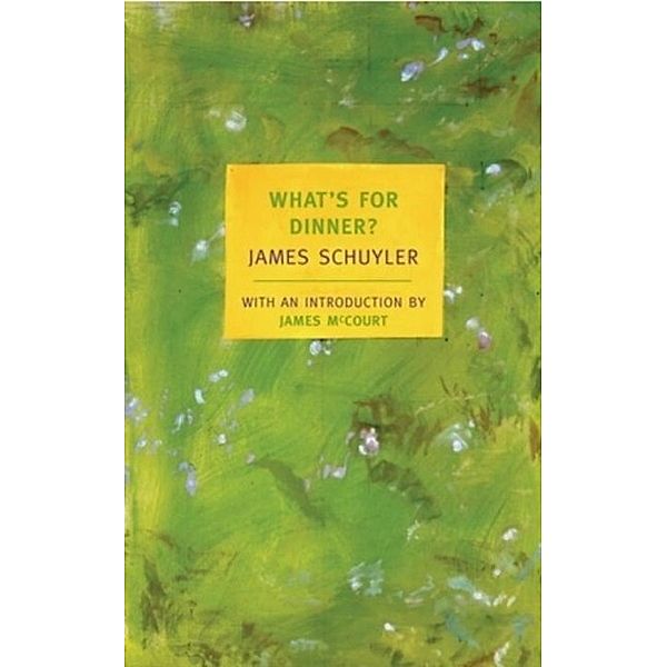 What's for Dinner?, James Schuyler