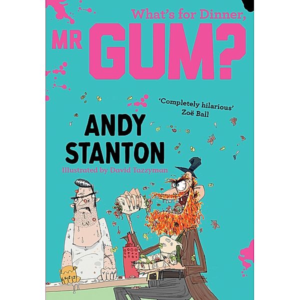 What's for Dinner, Mr Gum? / Mr Gum, Andy Stanton