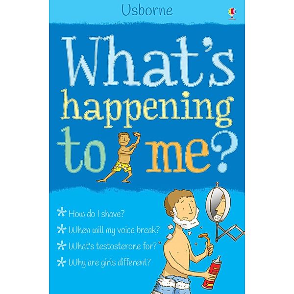 What's Happening to Me? / Usborne Publishing, Alex Frith