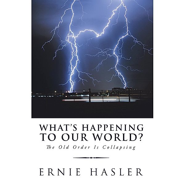 What'S Happening to Our World?, Ernie Hasler