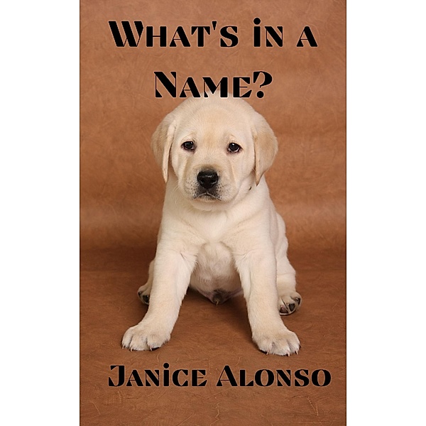 What's in a Name? (Devotionals, #61) / Devotionals, Janice Alonso