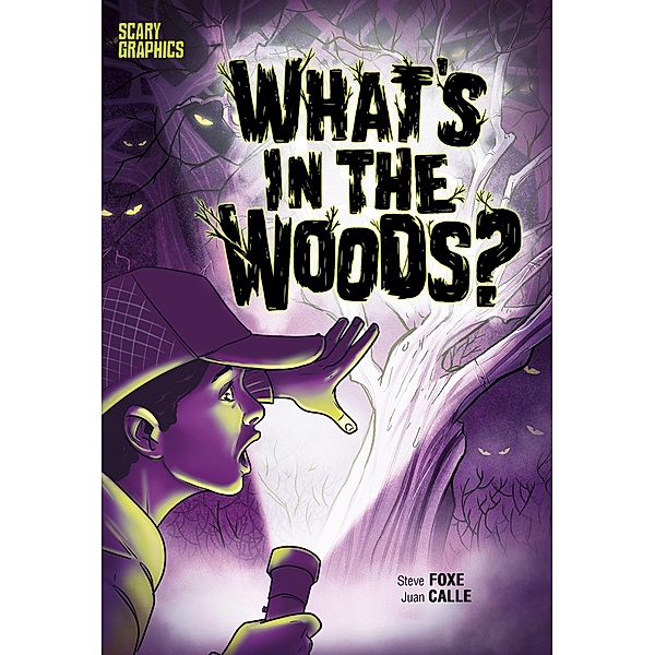 What's in the Woods? / Raintree Publishers, Steve Foxe