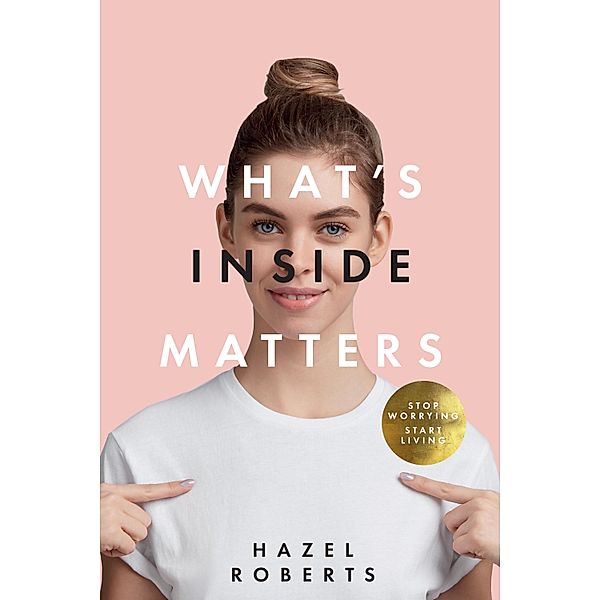 What's Inside Matters, Hazel Roberts