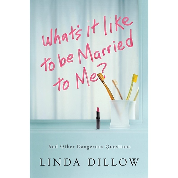 What's It Like to Be Married to Me? / David C Cook, Linda Dillow