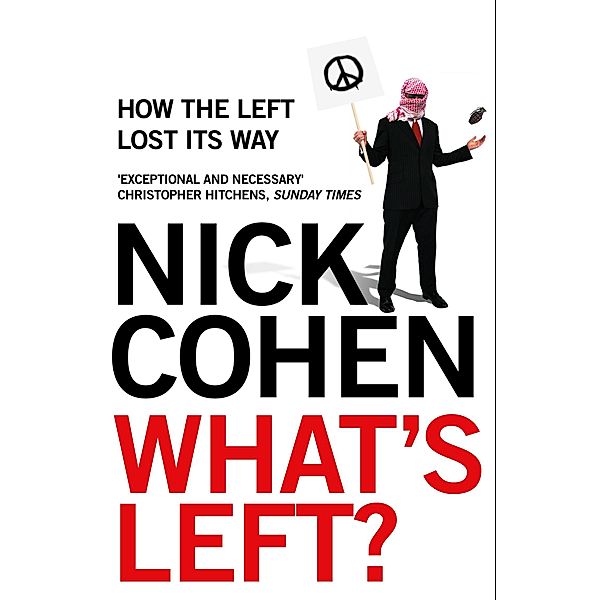 What's Left?, Nick Cohen