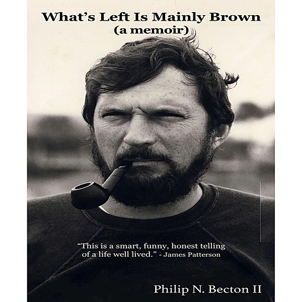 What's Left Is Mainly Brown, Philip N. Becton