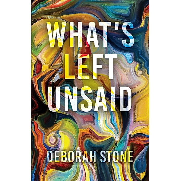 What's Left Unsaid, Deborah Stone