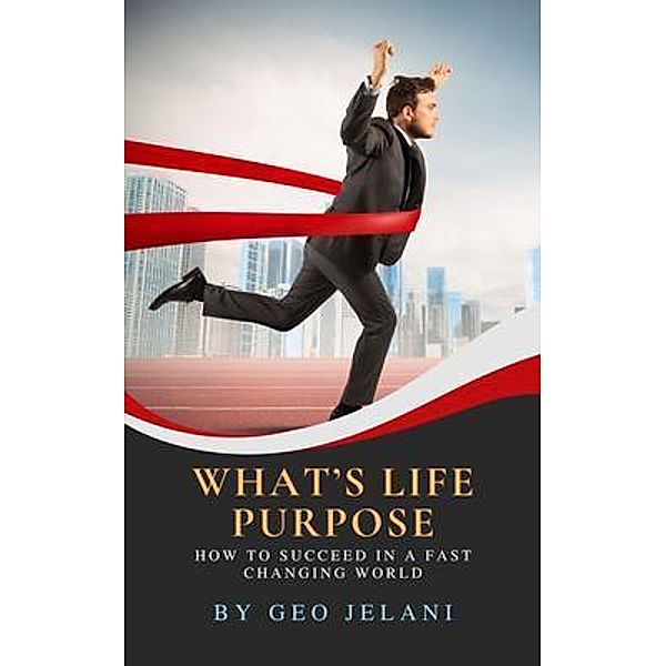 What's Life Purpose, Geo Jelani