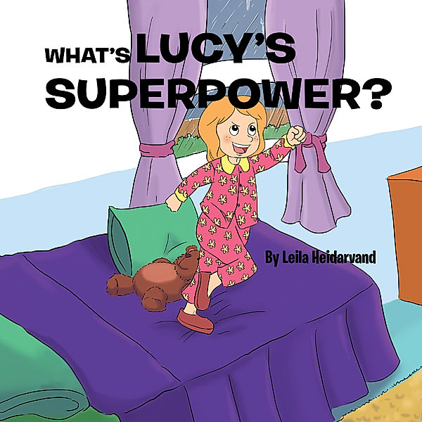 What’S Lucy’S Superpower?, Leila Heidarvand