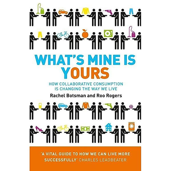 What's Mine Is Yours, Rachel Botsman, Roo Rogers