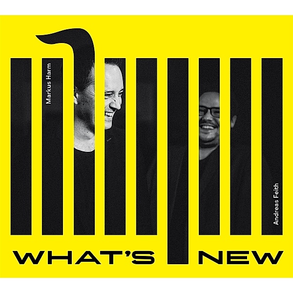 What's New, Andreas Feith & Harm Markus