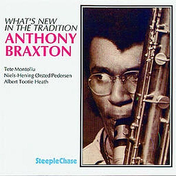 What'S New In The Tradition, Anthony Braxton