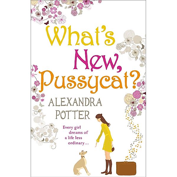 What's New, Pussycat?, Alexandra Potter