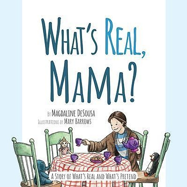 What's Real, Mama?, Magdaline Desousa