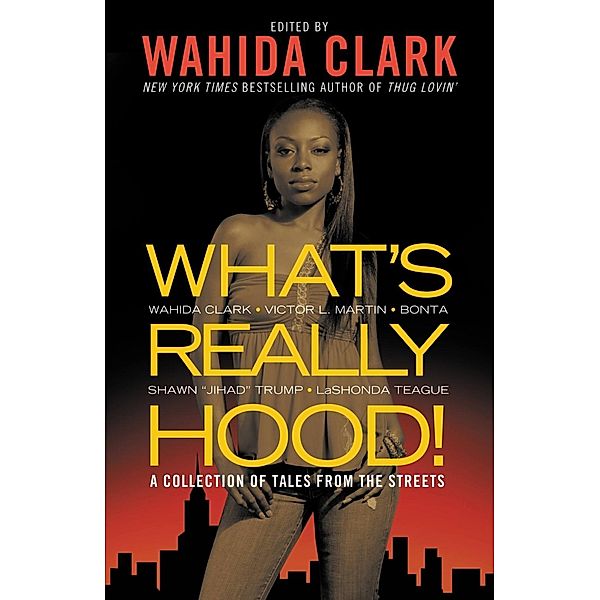 What's Really Hood!, Wahida Clark