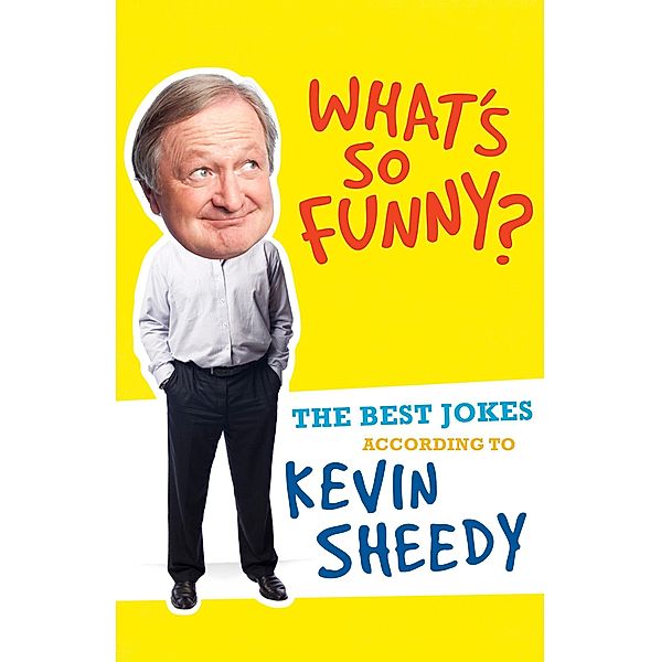 What's so funny?, Kevin Sheedy