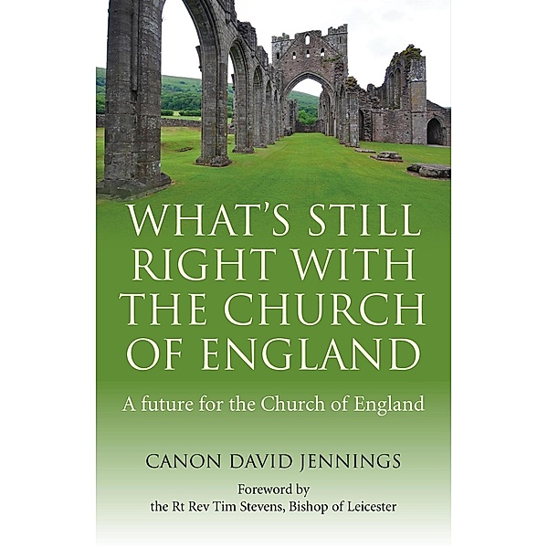 What's Still Right with the Church of England / O-Books, Canon David Jennings