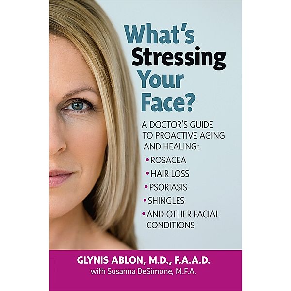 What's Stressing Your Face, Glynis Ablon